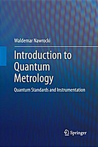 Introduction to Quantum Metrology: Quantum Standards and Instrumentation (Paperback, Softcover Repri)