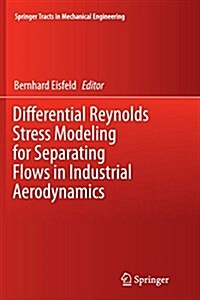 Differential Reynolds Stress Modeling for Separating Flows in Industrial Aerodynamics (Paperback, Softcover Repri)