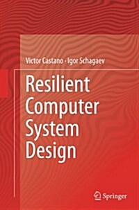 Resilient Computer System Design (Paperback, Softcover Repri)