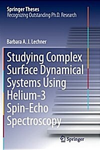 Studying Complex Surface Dynamical Systems Using Helium-3 Spin-Echo Spectroscopy (Paperback, Softcover Repri)