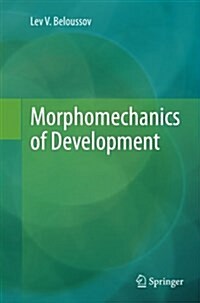 Morphomechanics of Development (Paperback, Softcover Repri)