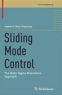 Sliding Mode Control: The Delta-SIGMA Modulation Approach (Paperback, Softcover Repri)