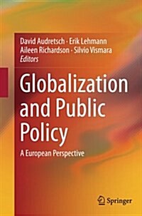 Globalization and Public Policy: A European Perspective (Paperback, Softcover Repri)