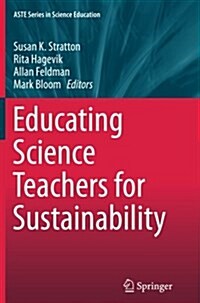 Educating Science Teachers for Sustainability (Paperback, Softcover Repri)