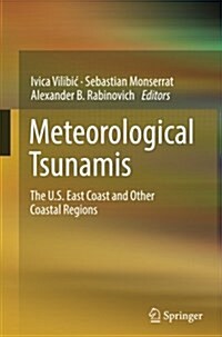 Meteorological Tsunamis: The U.S. East Coast and Other Coastal Regions (Paperback, Softcover Repri)