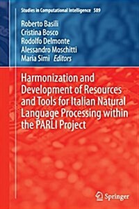 Harmonization and Development of Resources and Tools for Italian Natural Language Processing Within the Parli Project (Paperback, Softcover Repri)
