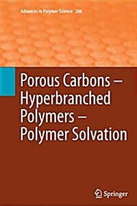 Porous Carbons - Hyperbranched Polymers - Polymer Solvation (Paperback, Softcover Repri)