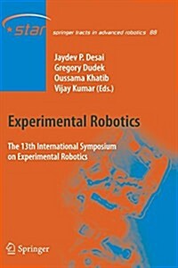 Experimental Robotics: The 13th International Symposium on Experimental Robotics (Paperback, Softcover Repri)