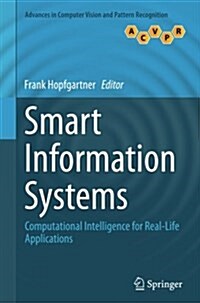 Smart Information Systems: Computational Intelligence for Real-Life Applications (Paperback, Softcover Repri)