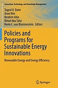 Policies and Programs for Sustainable Energy Innovations: Renewable Energy and Energy Efficiency (Paperback, Softcover Repri)