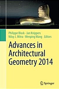 Advances in Architectural Geometry 2014 (Paperback, Softcover Repri)