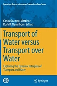 Transport of Water Versus Transport Over Water: Exploring the Dynamic Interplay of Transport and Water (Paperback, Softcover Repri)