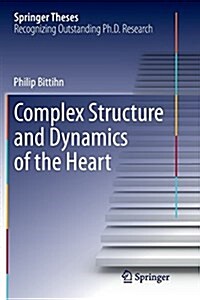 Complex Structure and Dynamics of the Heart (Paperback, Softcover Repri)