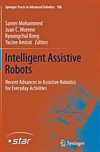 Intelligent Assistive Robots: Recent Advances in Assistive Robotics for Everyday Activities (Paperback, Softcover Repri)