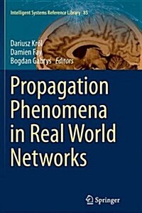 Propagation Phenomena in Real World Networks (Paperback, Softcover Repri)