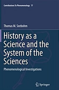History as a Science and the System of the Sciences: Phenomenological Investigations (Paperback, Softcover Repri)