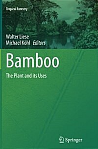 Bamboo: The Plant and Its Uses (Paperback, Softcover Repri)