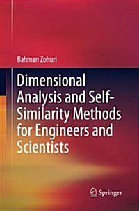 Dimensional Analysis and Self-Similarity Methods for Engineers and Scientists (Paperback, Softcover Repri)