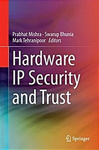 Hardware IP Security and Trust (Hardcover, 2017)