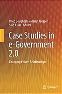 Case Studies in E-Government 2.0: Changing Citizen Relationships (Paperback, Softcover Repri)