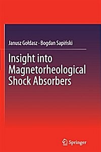 Insight Into Magnetorheological Shock Absorbers (Paperback, Softcover Repri)