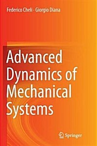 Advanced Dynamics of Mechanical Systems (Paperback, Softcover Repri)