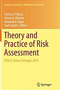 Theory and Practice of Risk Assessment: Icra 5, Tomar, Portugal, 2013 (Paperback, Softcover Repri)