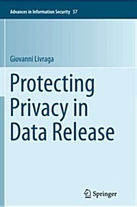 Protecting Privacy in Data Release (Paperback, Softcover Repri)