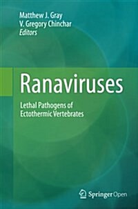 Ranaviruses: Lethal Pathogens of Ectothermic Vertebrates (Paperback, Softcover Repri)