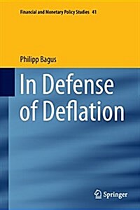 In Defense of Deflation (Paperback, Softcover Repri)