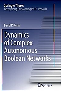 Dynamics of Complex Autonomous Boolean Networks (Paperback, Softcover Repri)