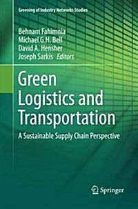 Green Logistics and Transportation: A Sustainable Supply Chain Perspective (Paperback, Softcover Repri)