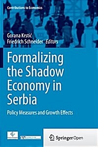 Formalizing the Shadow Economy in Serbia: Policy Measures and Growth Effects (Paperback, Softcover Repri)