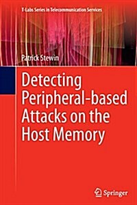 Detecting Peripheral-Based Attacks on the Host Memory (Paperback, Softcover Repri)