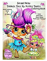 Sherri Baldy Twinkle Toes My Besties Trolls Coloring Book (Paperback)