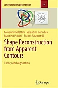 Shape Reconstruction from Apparent Contours: Theory and Algorithms (Paperback, Softcover Repri)