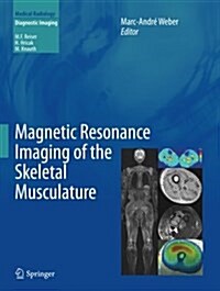 Magnetic Resonance Imaging of the Skeletal Musculature (Paperback, Softcover Repri)