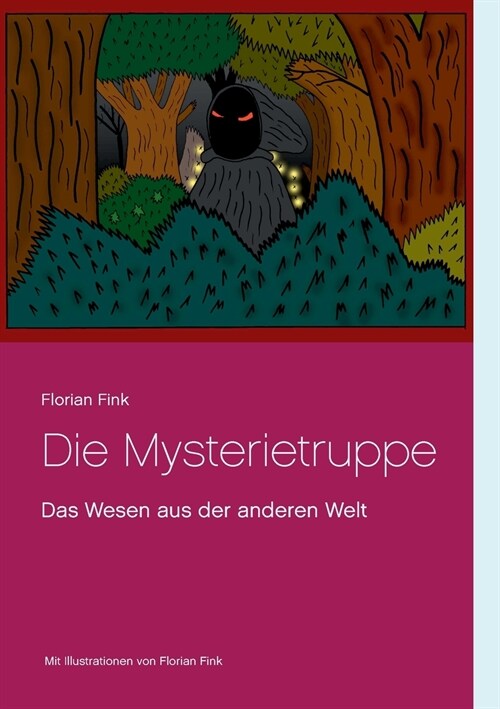 Die Mysterietruppe: Das Wesen aus der anderen Welt (Paperback)