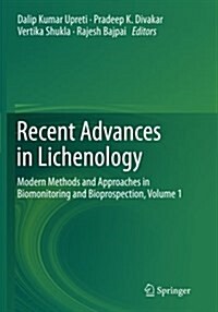 Recent Advances in Lichenology: Modern Methods and Approaches in Biomonitoring and Bioprospection, Volume 1 (Paperback, Softcover Repri)