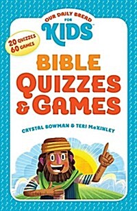 Our Daily Bread for Kids: Bible Quizzes & Games (Paperback)