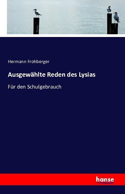 Ausgew?lte Reden des Lysias: F? den Schulgebrauch (Paperback)