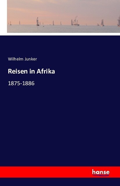 Reisen in Afrika: 1875-1886 (Paperback)