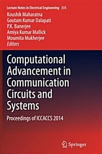 Computational Advancement in Communication Circuits and Systems: Proceedings of Iccaccs 2014 (Paperback, Softcover Repri)