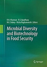 Microbial Diversity and Biotechnology in Food Security (Paperback, Softcover Repri)
