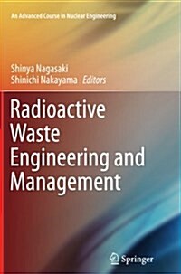 Radioactive Waste Engineering and Management (Paperback, Softcover Repri)