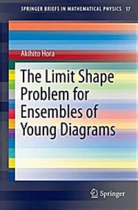 The Limit Shape Problem for Ensembles of Young Diagrams (Paperback, 2016)