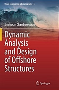 Dynamic Analysis and Design of Offshore Structures (Paperback, Softcover Repri)