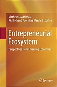 Entrepreneurial Ecosystem: Perspectives from Emerging Economies (Paperback, Softcover Repri)