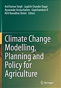 Climate Change Modelling, Planning and Policy for Agriculture (Paperback, Softcover Repri)