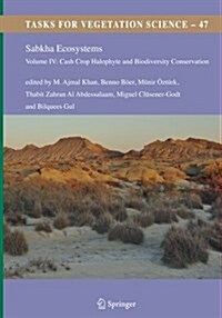 Sabkha Ecosystems: Volume IV: Cash Crop Halophyte and Biodiversity Conservation (Paperback, Softcover Repri)